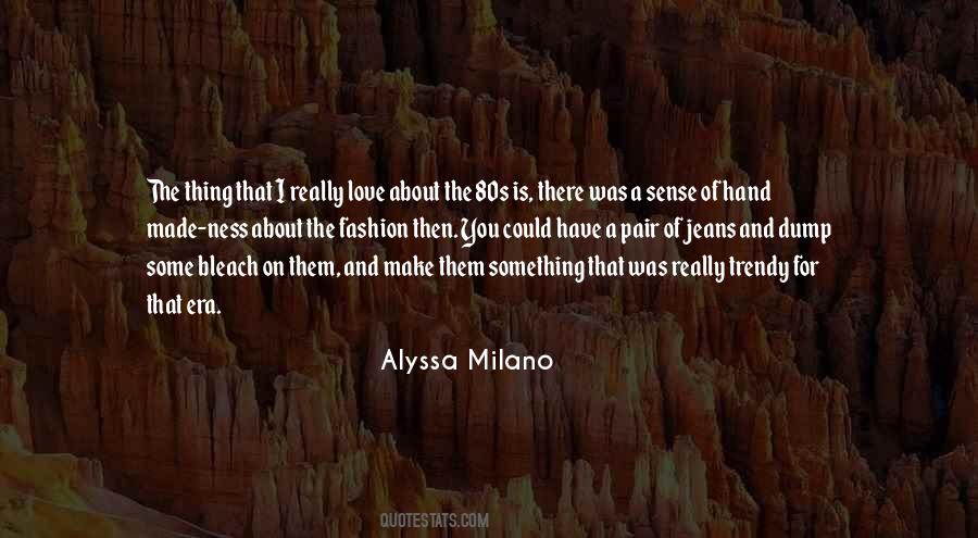 Milano's Quotes #1391927