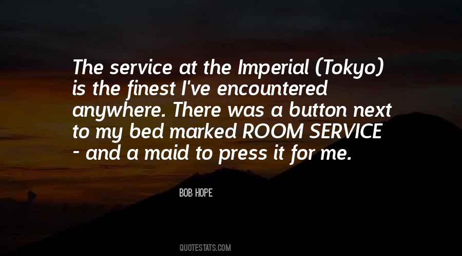 Quotes About Room Service #1433616