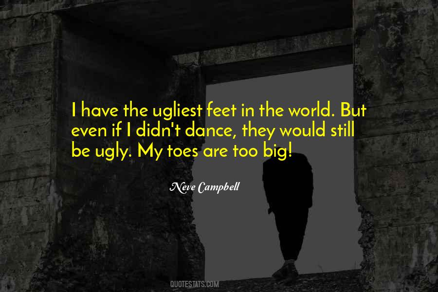 Quotes About Ugly Toes #281432