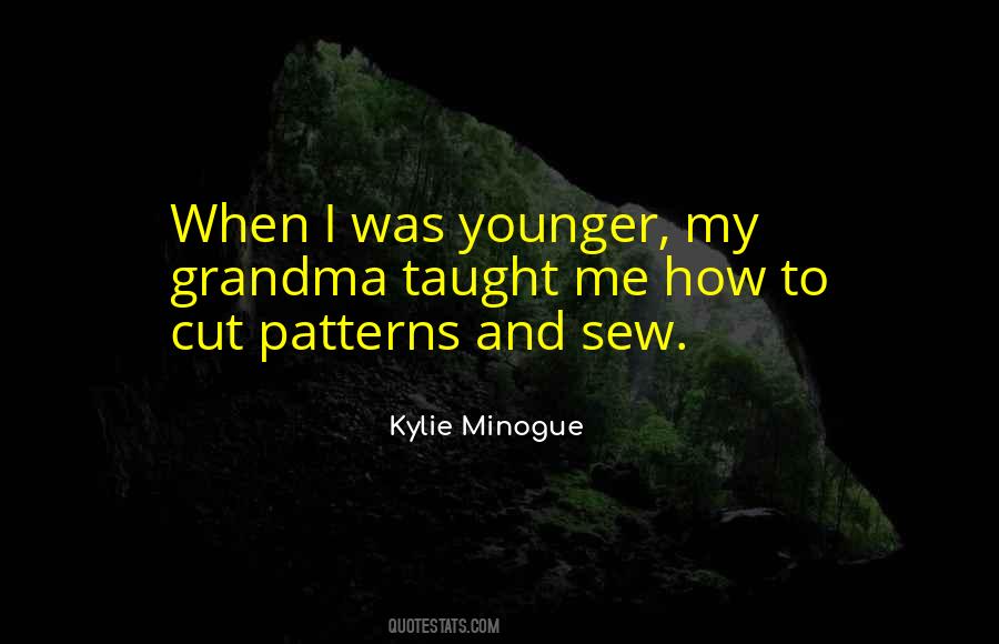 Minogue Quotes #1586751