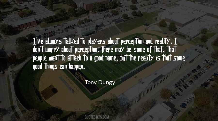 Quotes About Perception And Reality #1077058