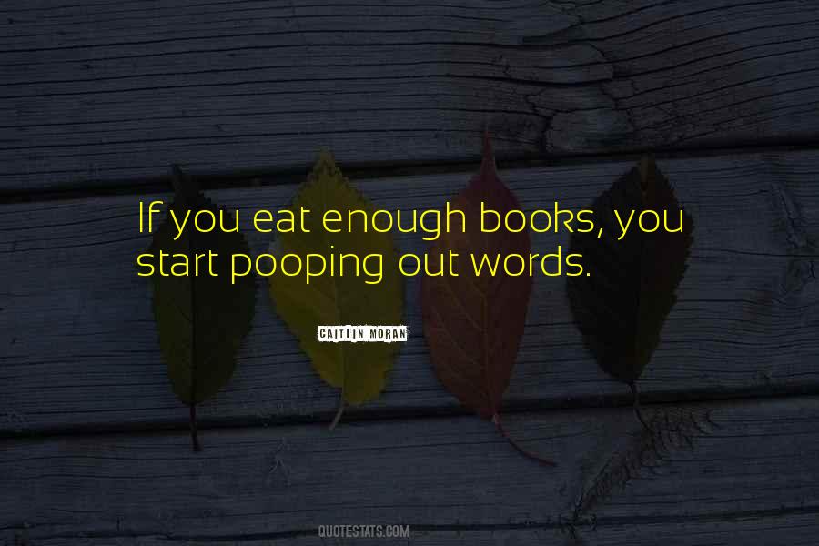 Quotes About Pooping Yourself #1800762