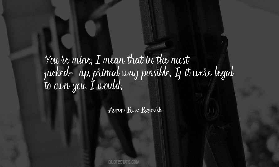 Quotes About You're Mine #1080961