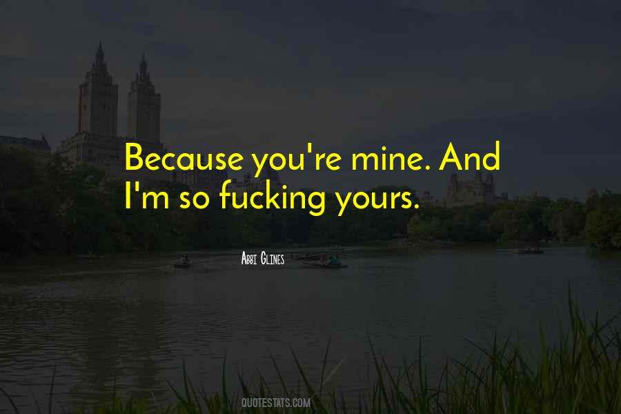 Quotes About You're Mine #1467144