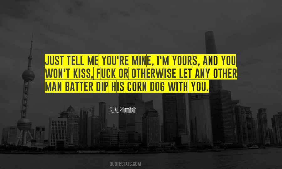 Quotes About You're Mine #1485068