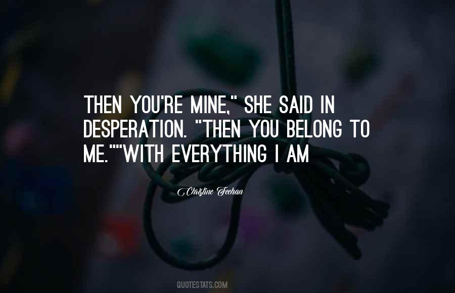 Quotes About You're Mine #1748313