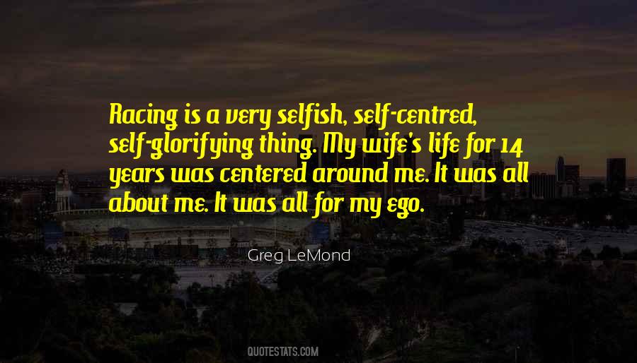 Quotes About Self Centered #549970