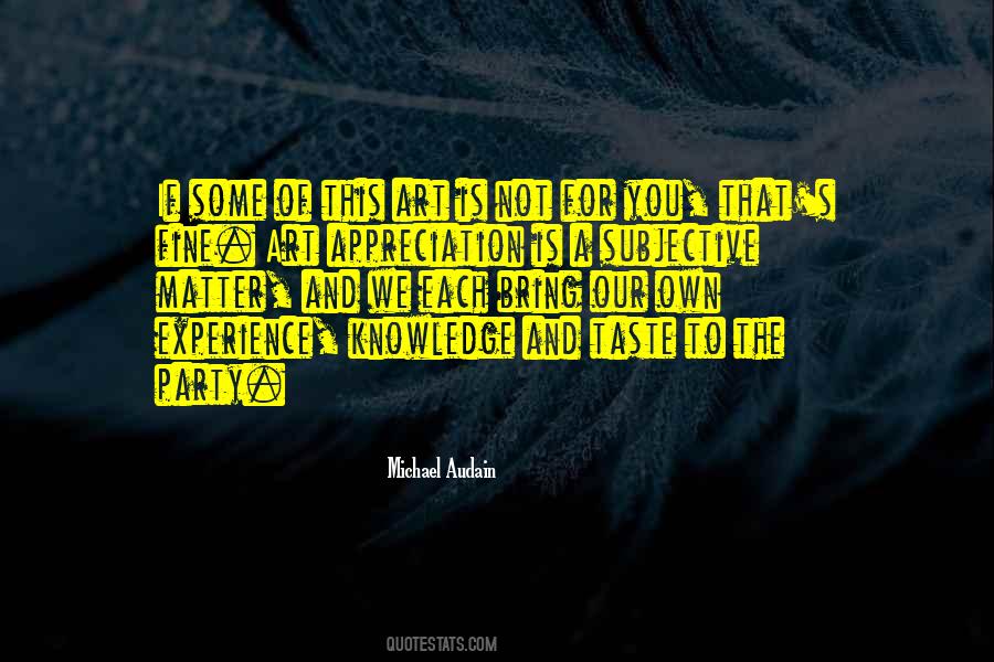 Quotes About Appreciation Of Art #1728694