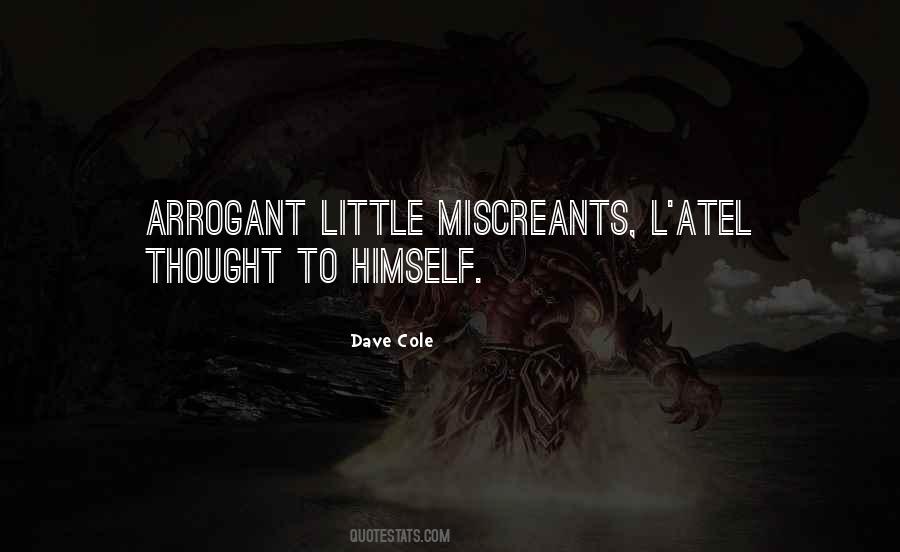 Miscreants Quotes #1548137