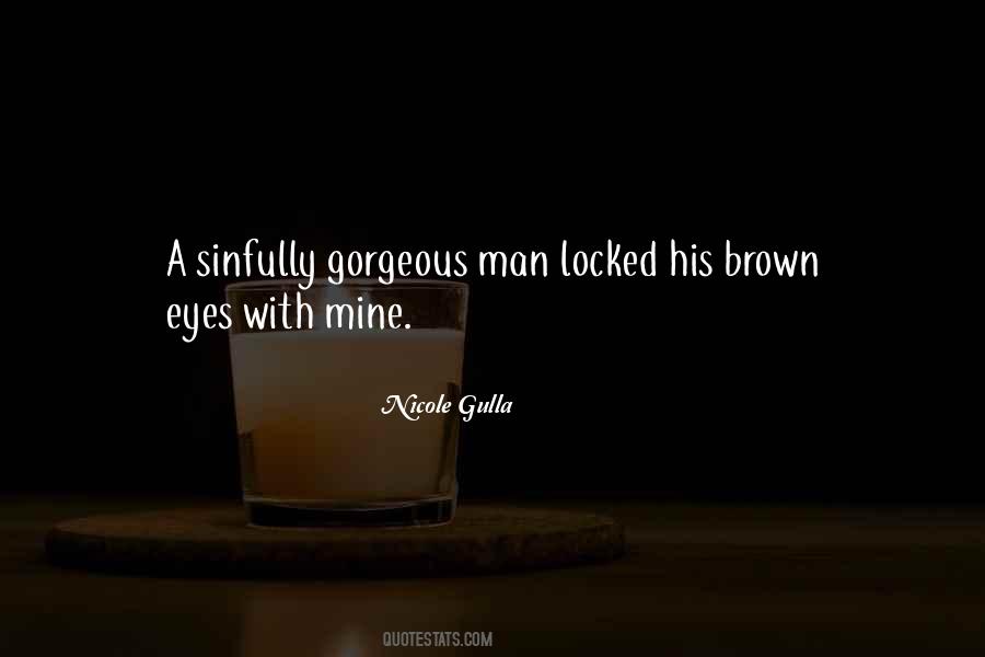 Quotes About His Brown Eyes #1748138