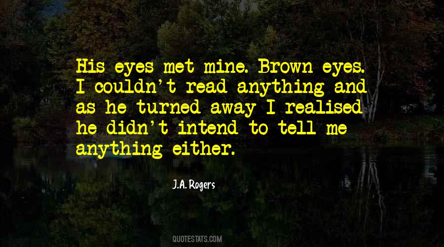 Quotes About His Brown Eyes #199465