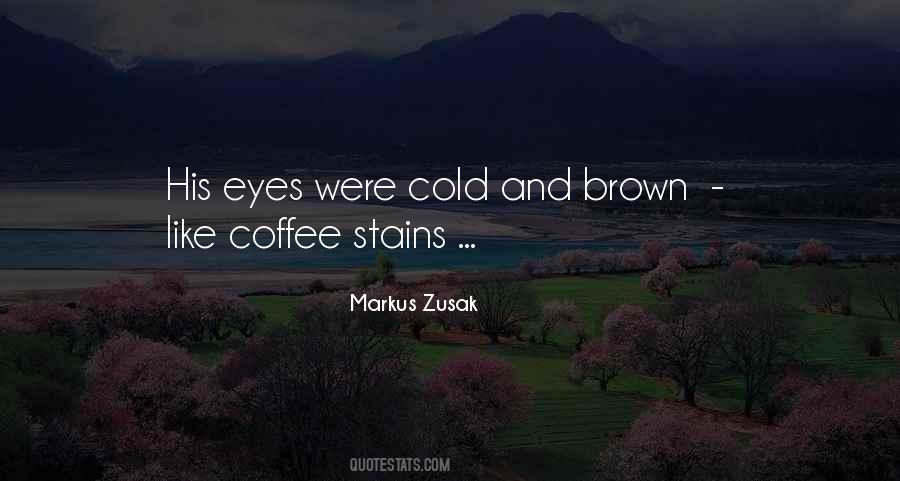 Quotes About His Brown Eyes #216452