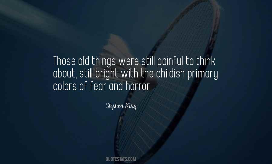 Quotes About Old Things #1607435