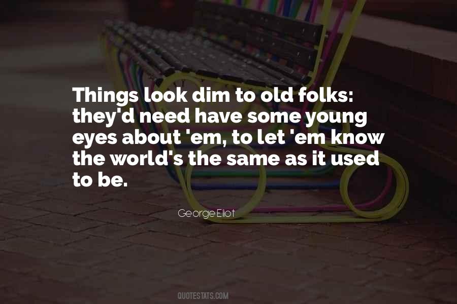 Quotes About Old Things #27577