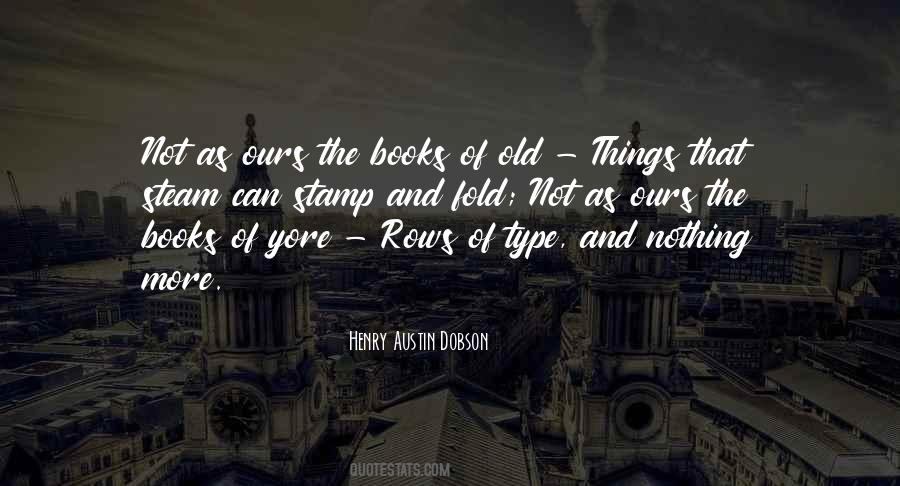 Quotes About Old Things #547241