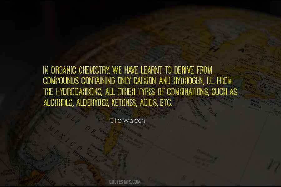 Quotes About Organic Compounds #1213194