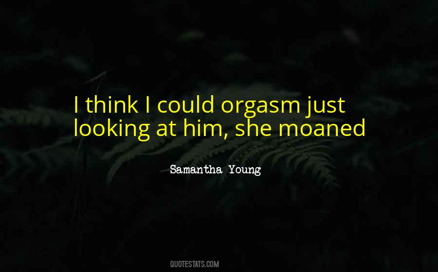 Moaned Quotes #590619