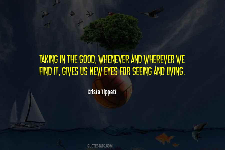 Quotes About Seeing The Good #526991