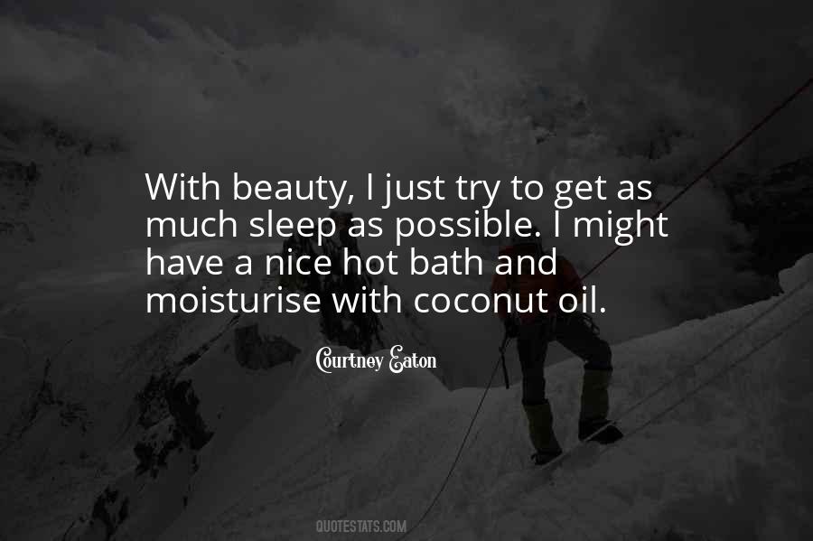 Moisturise Quotes #1584664