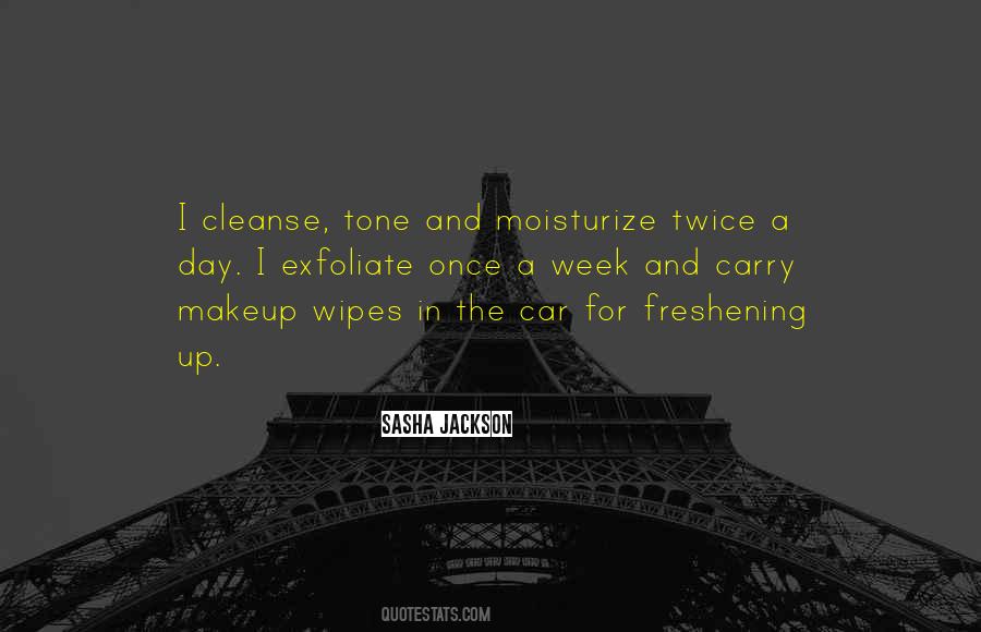 Moisturize Quotes #1662075