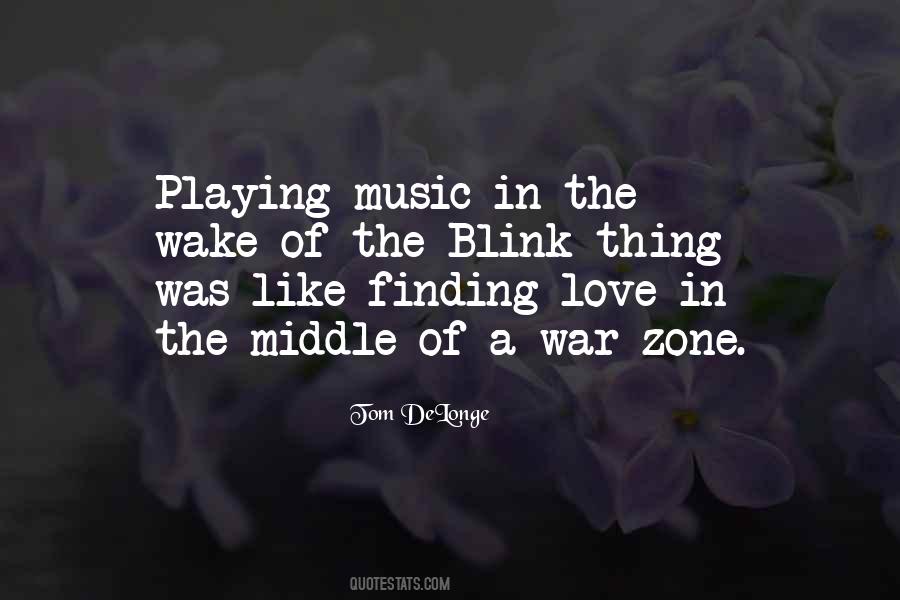 Quotes About War Zone #1801875