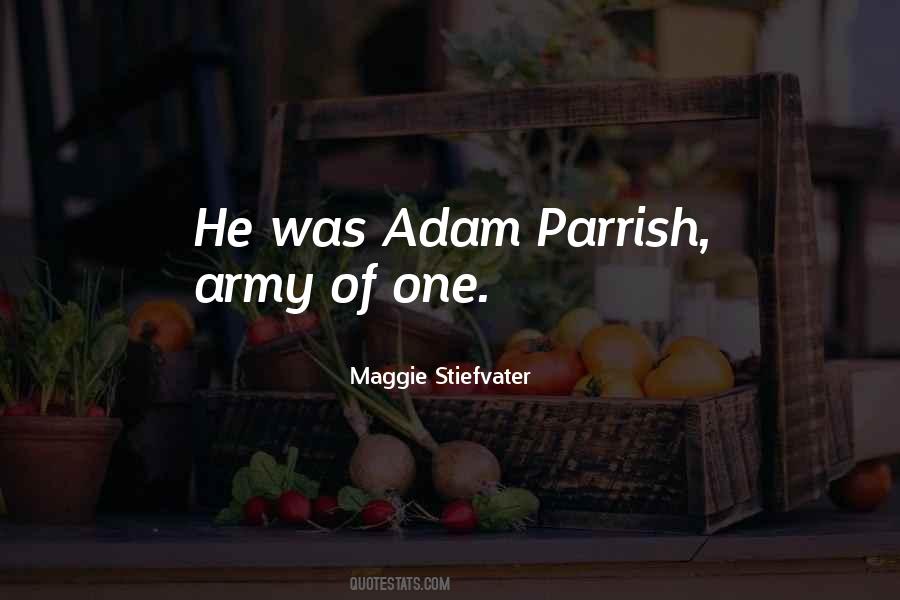 Quotes About Adam Parrish #1829129