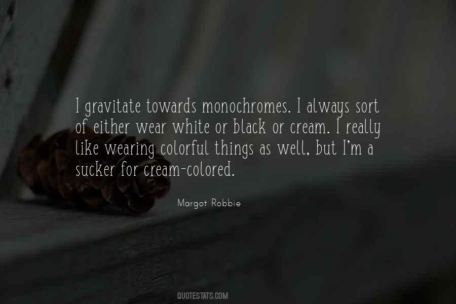 Monochromes Quotes #668026