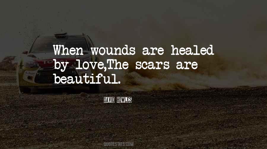 Quotes About Healed Scars #157070
