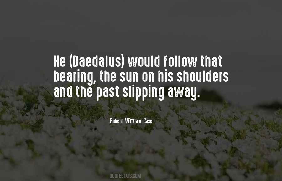 Quotes About Daedalus #721180