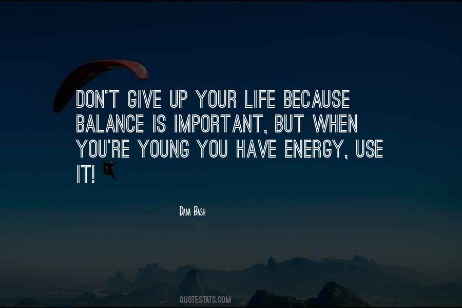 Quotes About Life Don't Give Up #537534