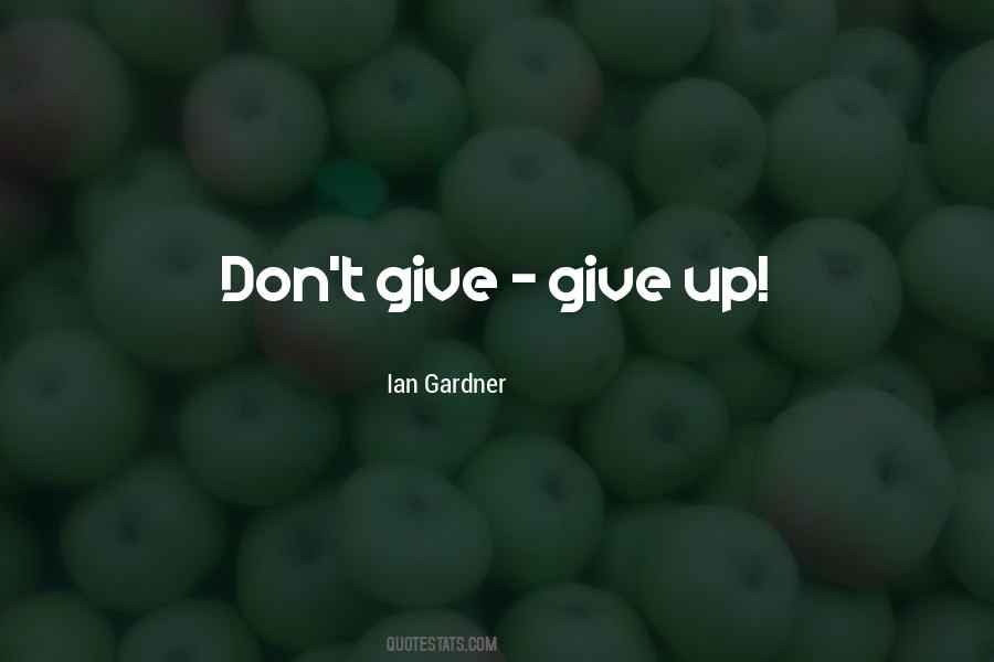 Quotes About Life Don't Give Up #88120