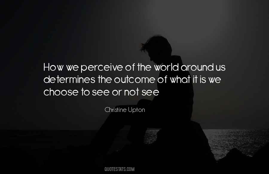 Quotes About Perception Of The World #332586