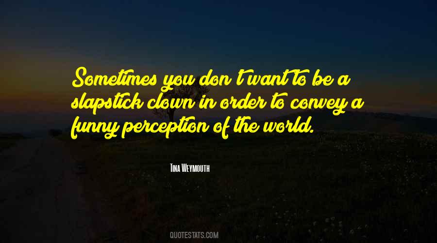 Quotes About Perception Of The World #79591