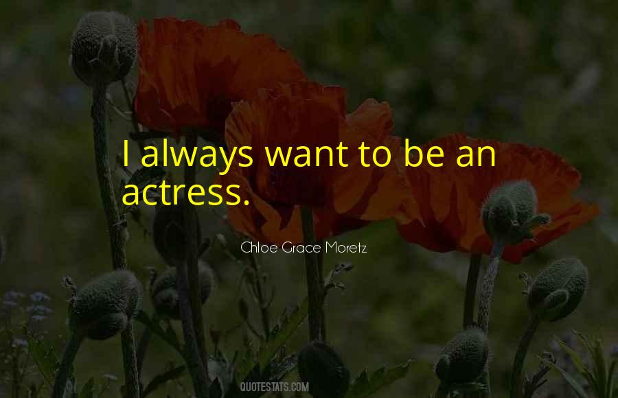 Moretz Quotes #1852300