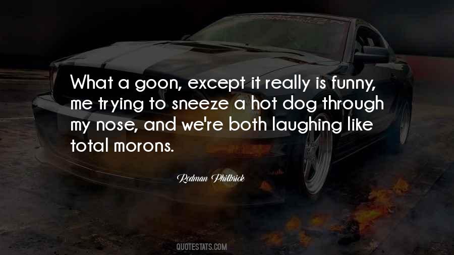 Morons's Quotes #1131197