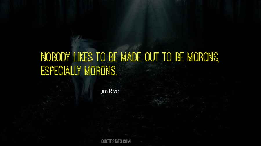 Morons's Quotes #554546