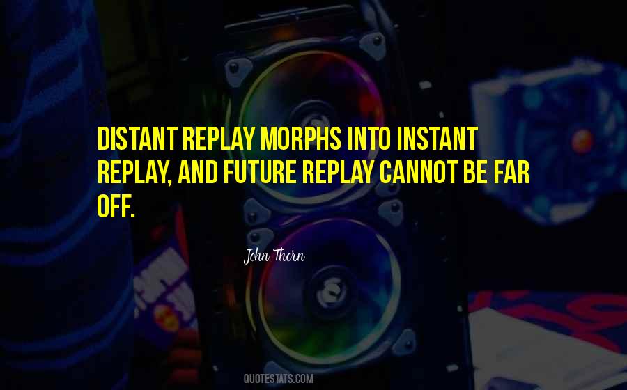 Morphs Quotes #595245