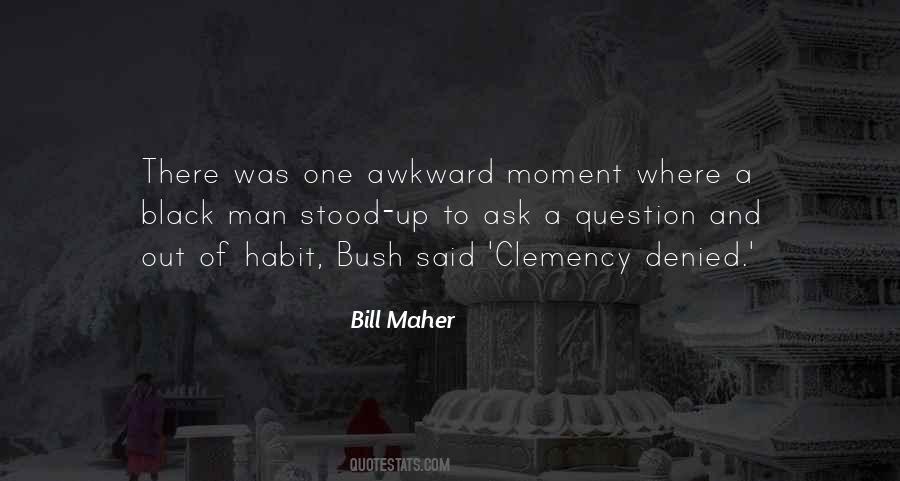 Quotes About That Awkward Moment #17339