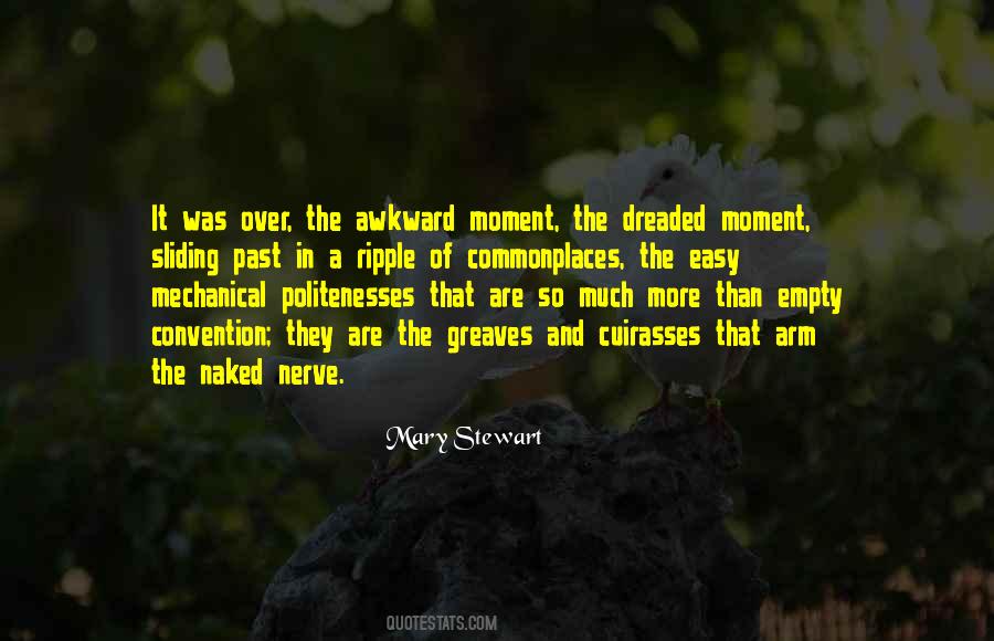 Quotes About That Awkward Moment #860066