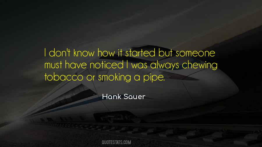 Quotes About Pipe Smoking #1546827