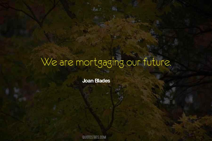 Mortgaging Quotes #411437