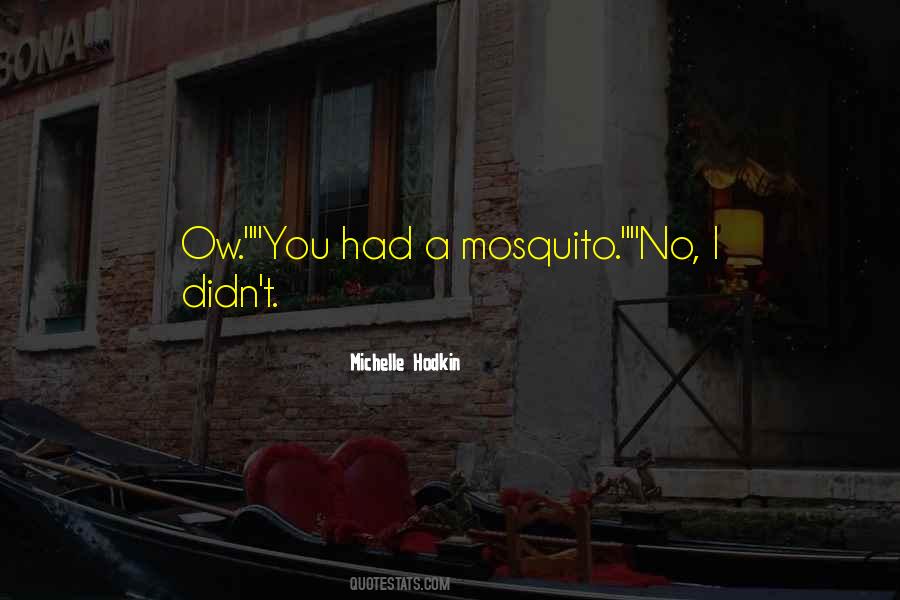 Mosquito's Quotes #501061