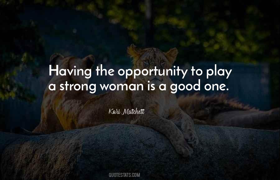 Quotes About Having A Strong Woman #940994