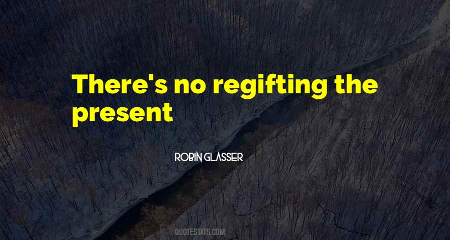 Quotes About Regifting #1352684