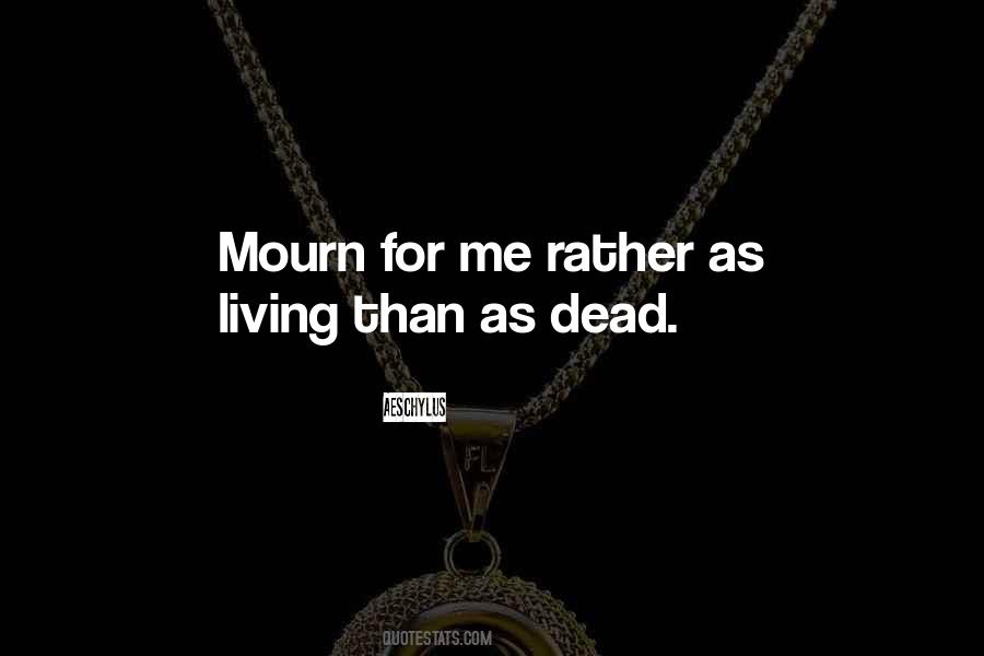 Mourn'd Quotes #273060