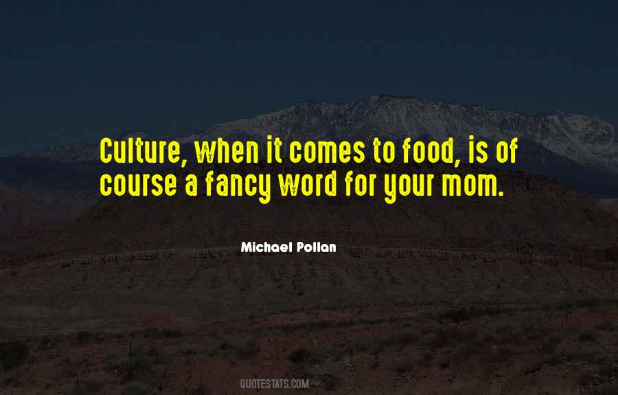 Quotes About Fancy Food #1220647