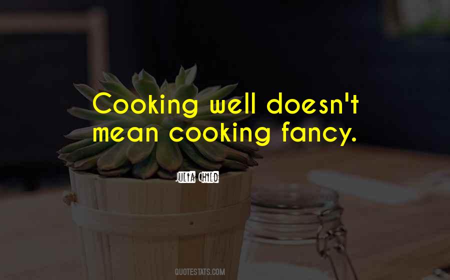 Quotes About Fancy Food #1360151