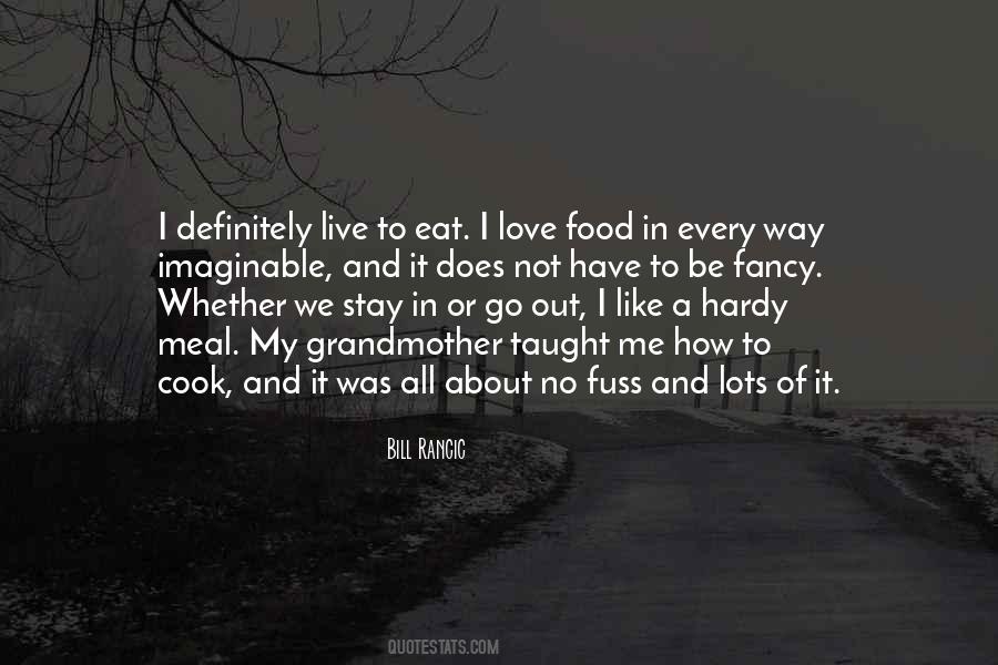 Quotes About Fancy Food #1507302