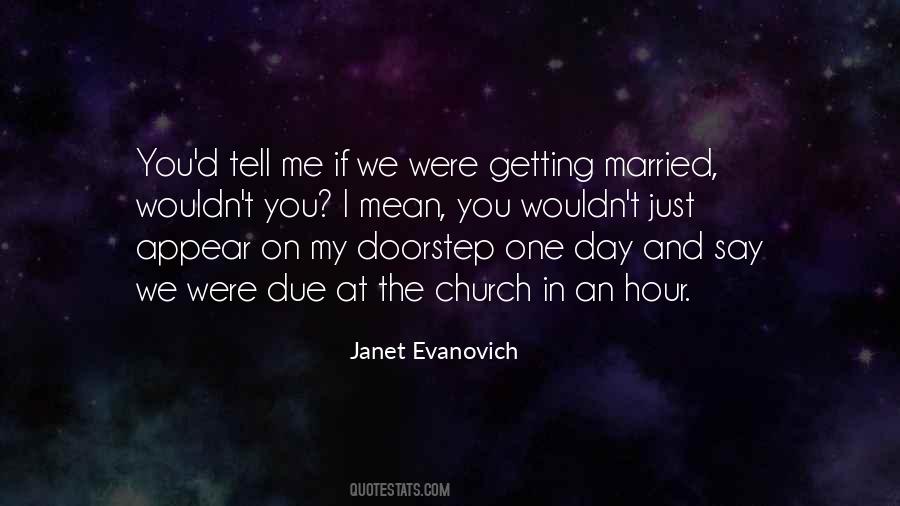 Quotes About One Day Getting Married #1226271