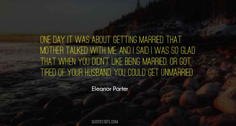 Quotes About One Day Getting Married #668850